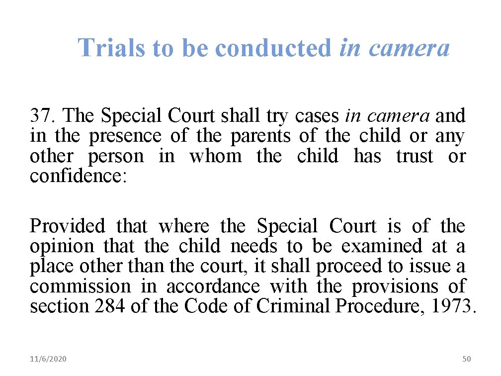 Trials to be conducted in camera 37. The Special Court shall try cases in