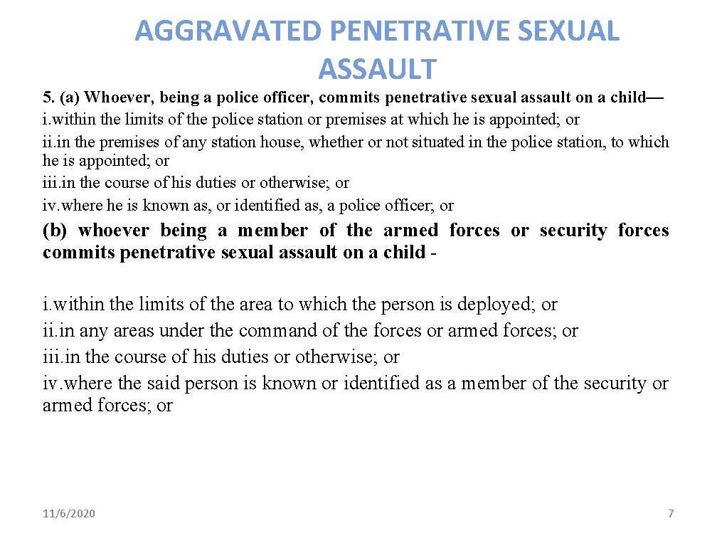 AGGRAVATED PENETRATIVE SEXUAL ASSAULT 5. (a) Whoever, being a police officer, commits penetrative sexual