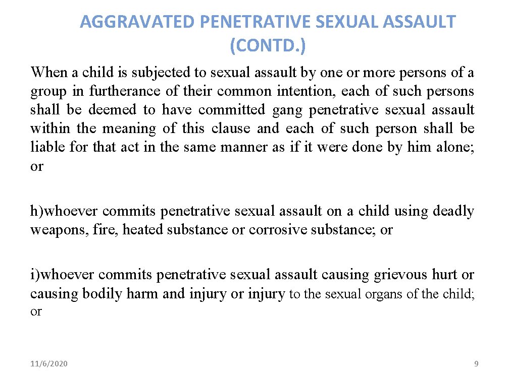 AGGRAVATED PENETRATIVE SEXUAL ASSAULT (CONTD. ) When a child is subjected to sexual assault