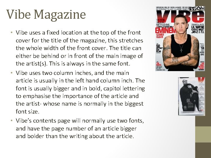 Vibe Magazine • Vibe uses a fixed location at the top of the front