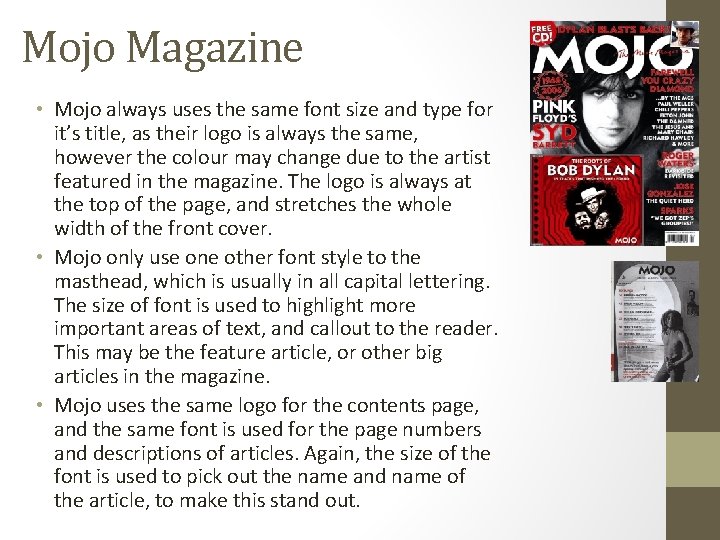 Mojo Magazine • Mojo always uses the same font size and type for it’s