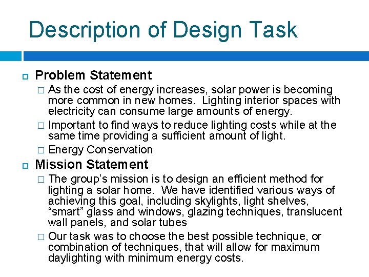 Description of Design Task Problem Statement As the cost of energy increases, solar power