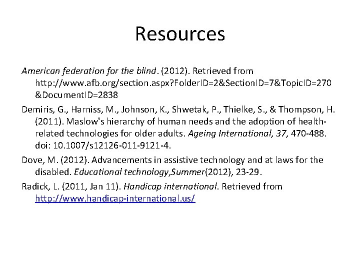 Resources American federation for the blind. (2012). Retrieved from http: //www. afb. org/section. aspx?