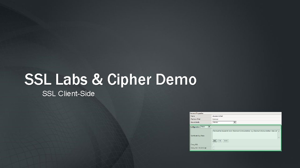 SSL Labs & Cipher Demo SSL Client-Side 