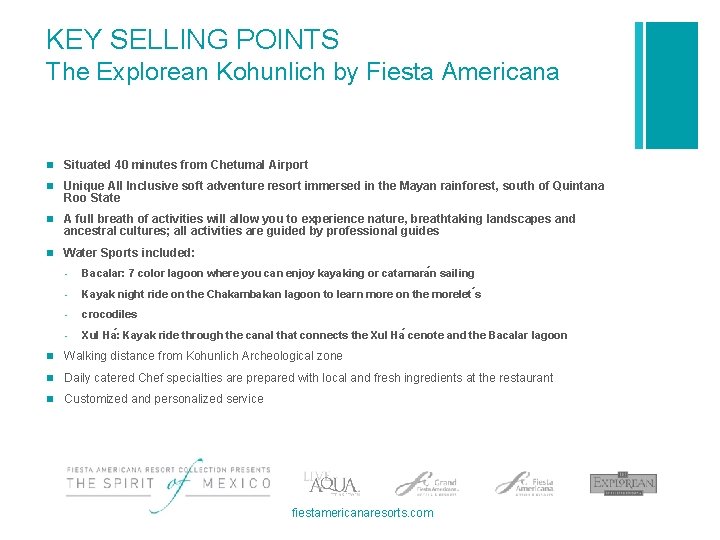 KEY SELLING POINTS The Explorean Kohunlich by Fiesta Americana n Situated 40 minutes from