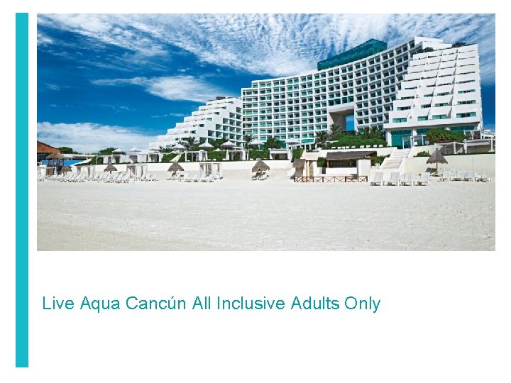 Live Aqua Cancún All Inclusive Adults Only 