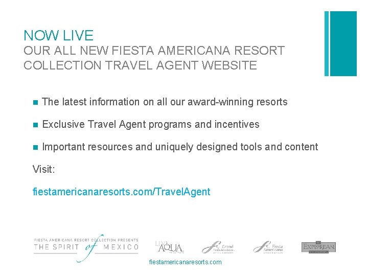 NOW LIVE OUR ALL NEW FIESTA AMERICANA RESORT COLLECTION TRAVEL AGENT WEBSITE n The NOW LIVE OUR ALL NEW FIESTA AMERICANA RESORT COLLECTION TRAVEL AGENT WEBSITE n The
