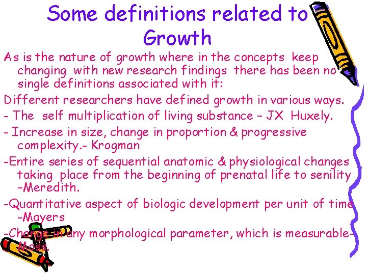 Some definitions related to Growth As is the nature of growth where in the