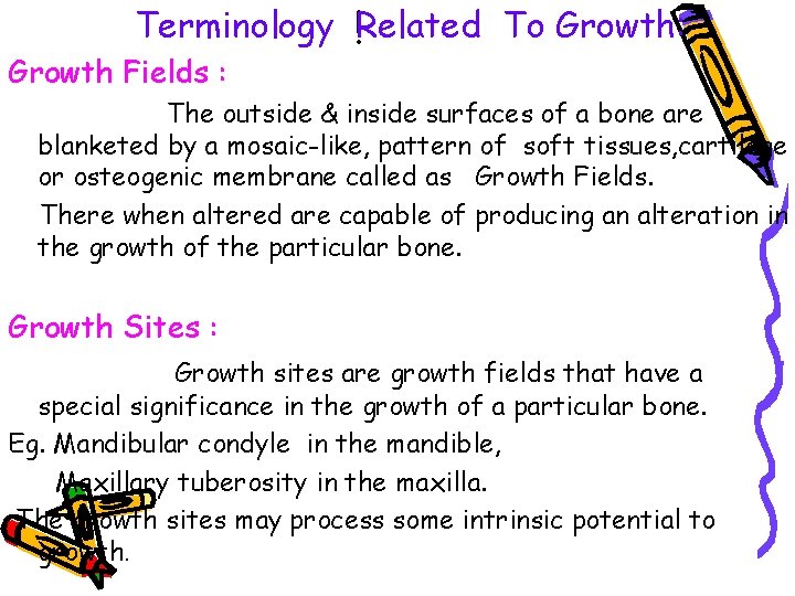 i Terminology Related To Growth: Growth Fields : The outside & inside surfaces of