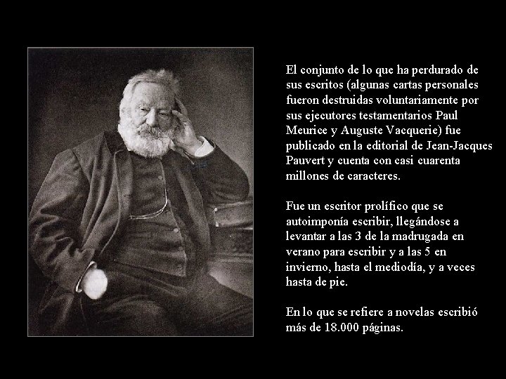 El conjunto de lo que ha perdurado de sus escritos (algunas cartas personales fueron El conjunto de lo que ha perdurado de sus escritos (algunas cartas personales fueron