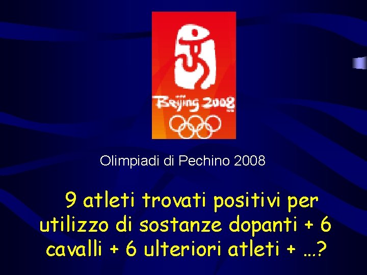 Olimpiadi di Pechino 2008 9 atleti trovati positivi per utilizzo di sostanze dopanti +