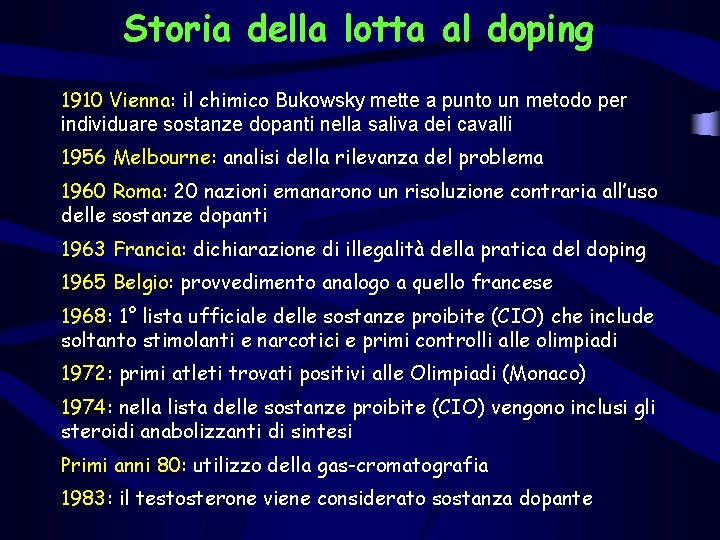 Storia della lotta al doping 1910 Vienna: il chimico Bukowsky mette a punto un