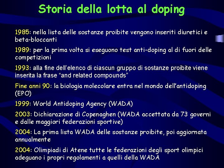 Storia della lotta al doping 1985: nella lista delle sostanze proibite vengono inseriti diuretici