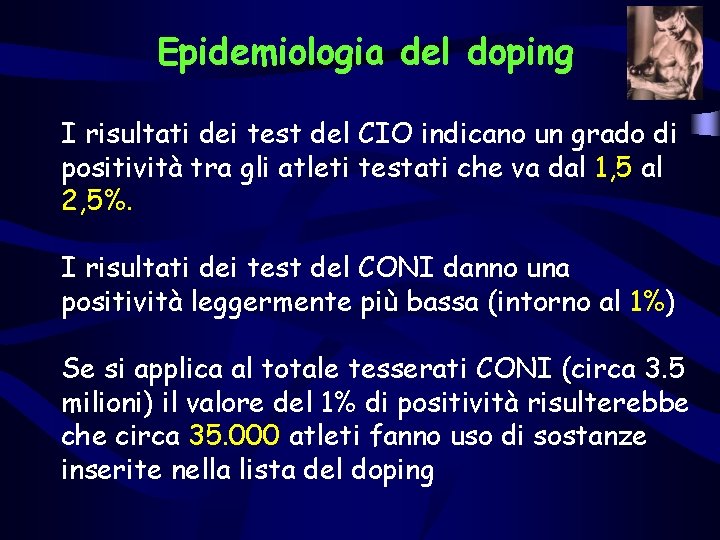 Epidemiologia del doping I risultati dei test del CIO indicano un grado di positività