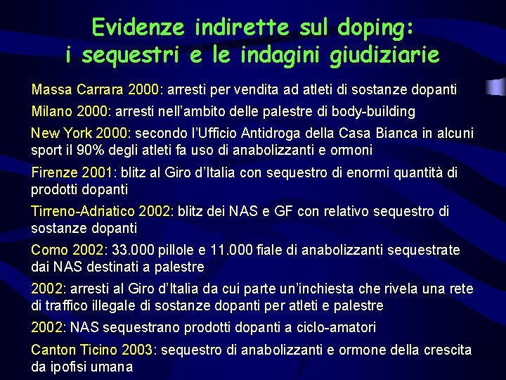 Evidenze indirette sul doping: i sequestri e le indagini giudiziarie Massa Carrara 2000: arresti