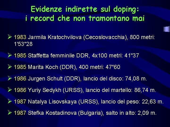 Evidenze indirette sul doping: i record che non tramontano mai Ø 1983 Jarmila Kratochvilova