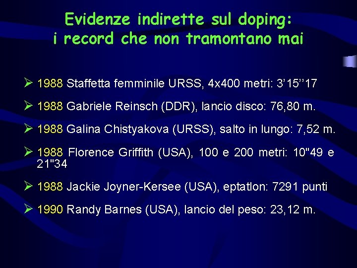 Evidenze indirette sul doping: i record che non tramontano mai Ø 1988 Staffetta femminile