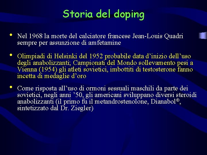 Storia del doping • Nel 1968 la morte del calciatore francese Jean-Louis Quadri sempre