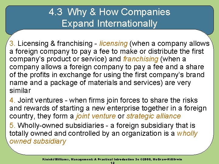 4. 3 Why & How Companies Expand Internationally 3. Licensing & franchising - licensing