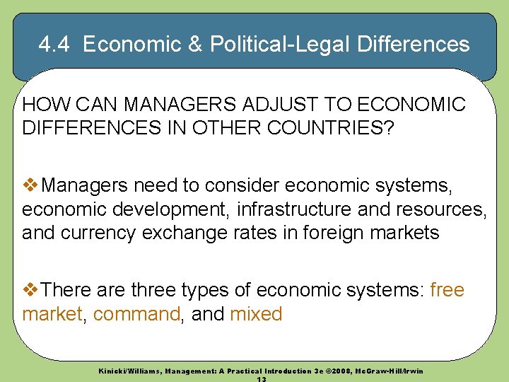 4. 4 Economic & Political-Legal Differences HOW CAN MANAGERS ADJUST TO ECONOMIC DIFFERENCES IN