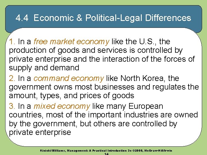 4. 4 Economic & Political-Legal Differences 1. In a free market economy like the