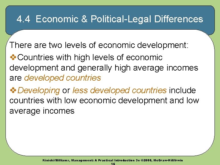 4. 4 Economic & Political-Legal Differences There are two levels of economic development: v.