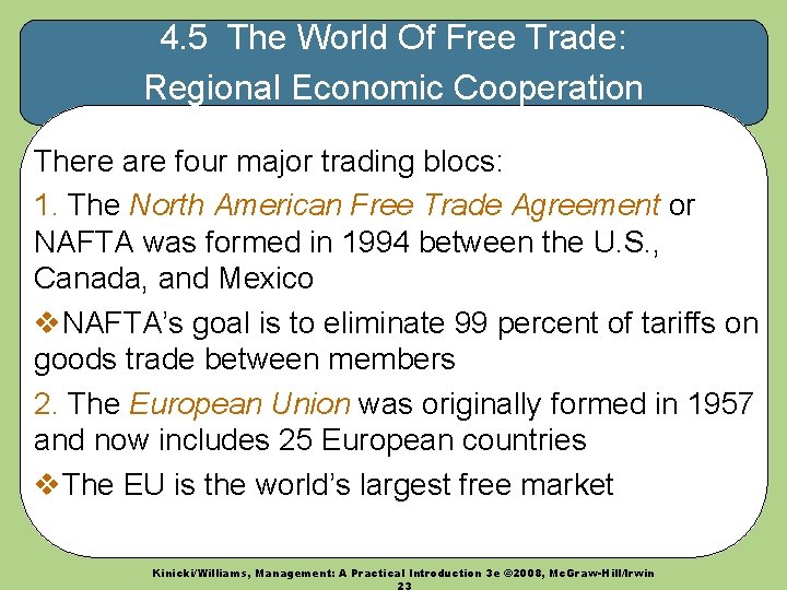 4. 5 The World Of Free Trade: Regional Economic Cooperation There are four major