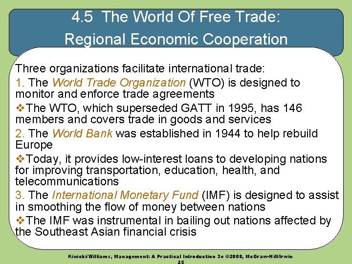 4. 5 The World Of Free Trade: Regional Economic Cooperation Three organizations facilitate international