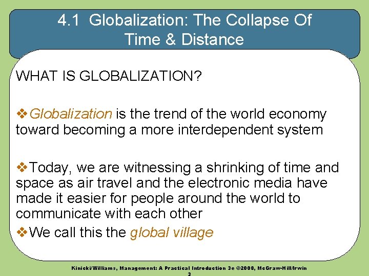 4. 1 Globalization: The Collapse Of Time & Distance WHAT IS GLOBALIZATION? v. Globalization