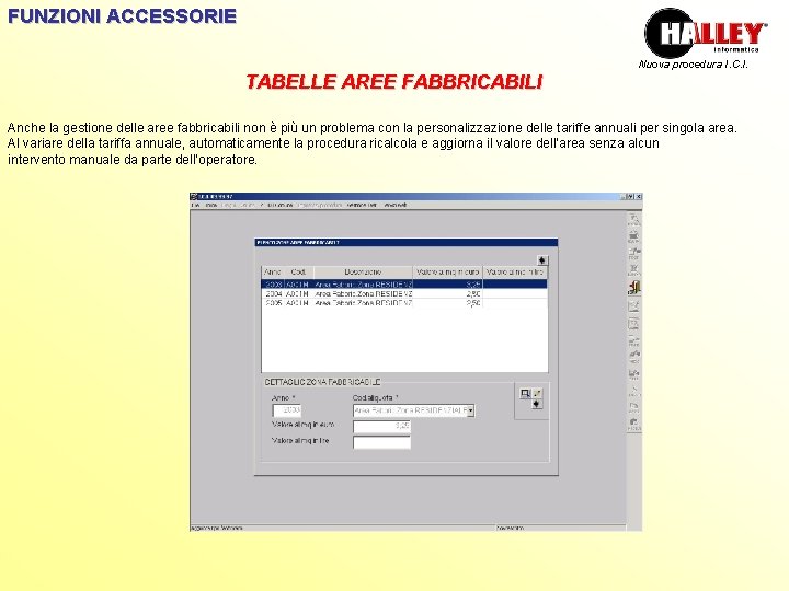 FUNZIONI ACCESSORIE Nuova procedura I. C. I. TABELLE AREE FABBRICABILI Anche la gestione delle