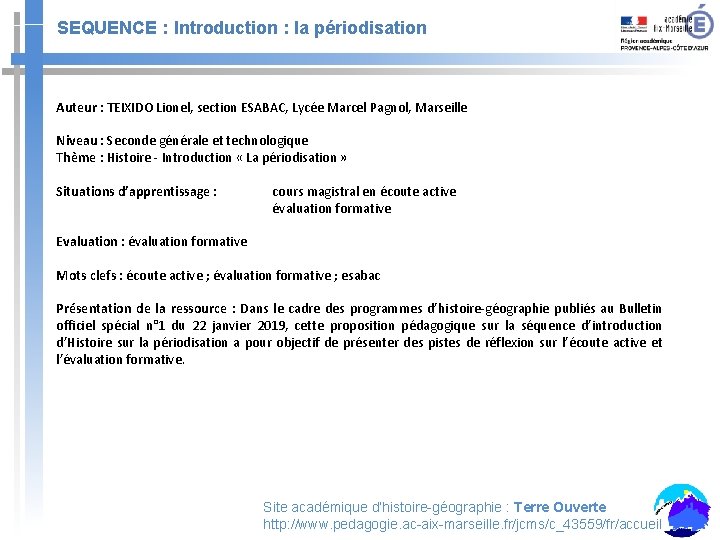 SEQUENCE : Introduction : la périodisation Auteur : TEIXIDO Lionel, section ESABAC, Lycée Marcel