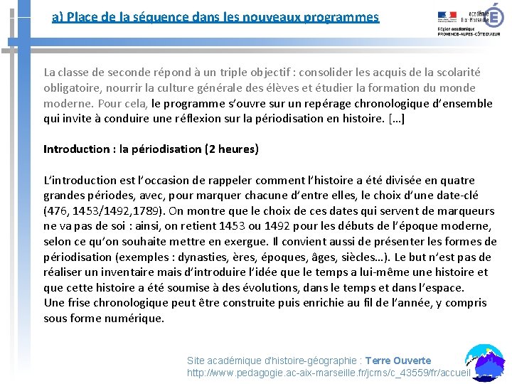 a) Place de la séquence dans les nouveaux programmes La classe de seconde répond