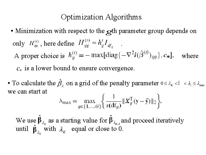 Optimization Algorithms • Minimization with respect to the th parameter group depends on only