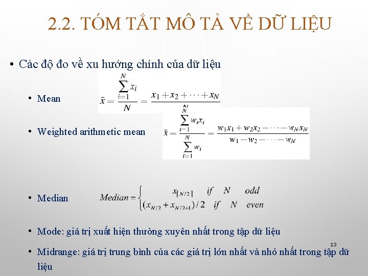 2. 2. TÓM TẮT MÔ TẢ VỀ DỮ LIỆU • Các độ đo về