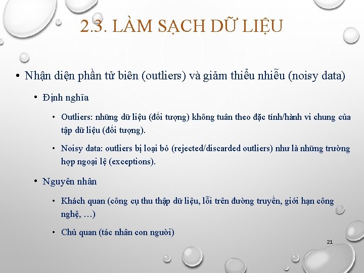 2. 3. LÀM SẠCH DỮ LIỆU • Nhận diện phần tử biên (outliers) và