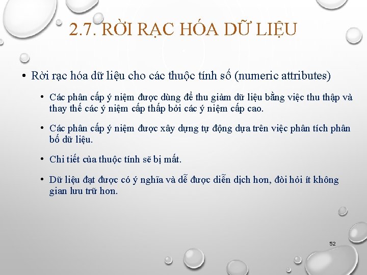 2. 7. RỜI RẠC HÓA DỮ LIỆU • Rời rạc hóa dữ liệu cho