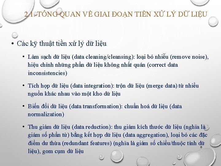 2. 1. TỔNG QUAN VỀ GIAI ĐOẠN TIỀN XỬ LÝ DỮ LIỆU • Các