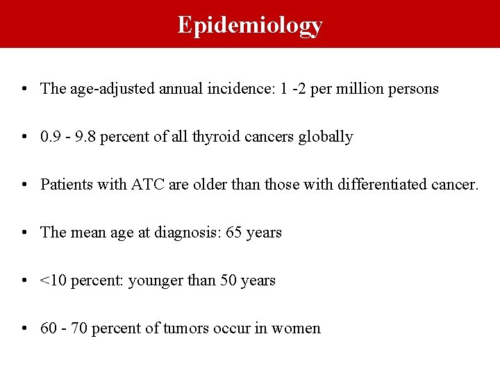 Epidemiology • The age-adjusted annual incidence: 1 -2 per million persons • 0. 9