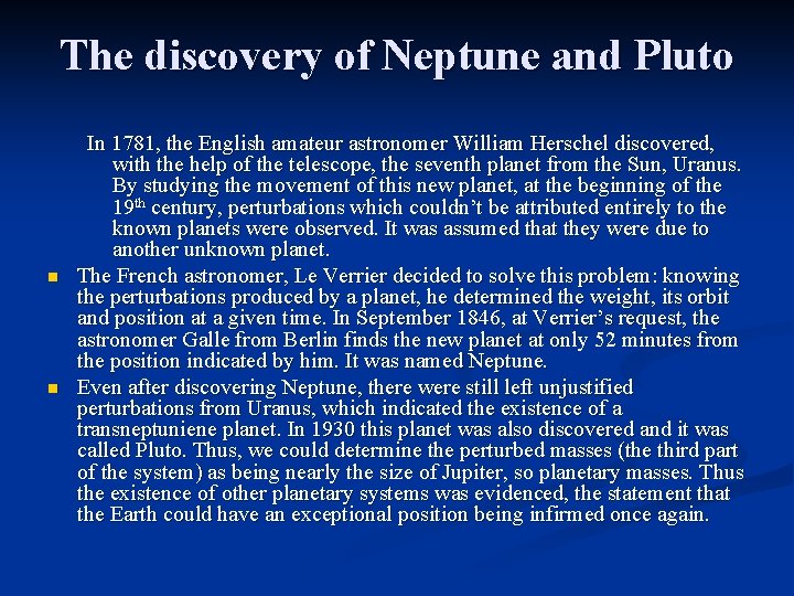 The discovery of Neptune and Pluto n n In 1781, the English amateur astronomer