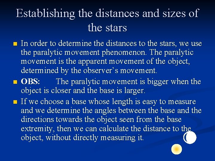 Establishing the distances and sizes of the stars n n n In order to