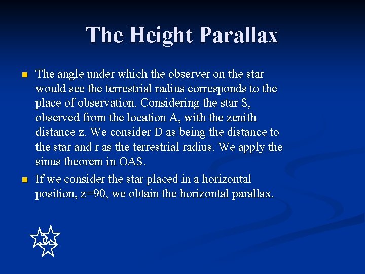 The Height Parallax n n The angle under which the observer on the star