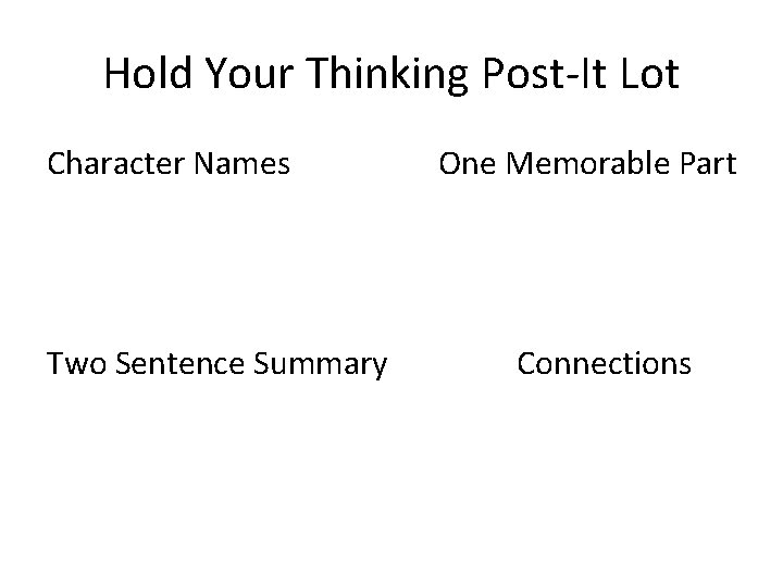 Hold Your Thinking Post-It Lot Character Names Two Sentence Summary One Memorable Part Connections Hold Your Thinking Post-It Lot Character Names Two Sentence Summary One Memorable Part Connections