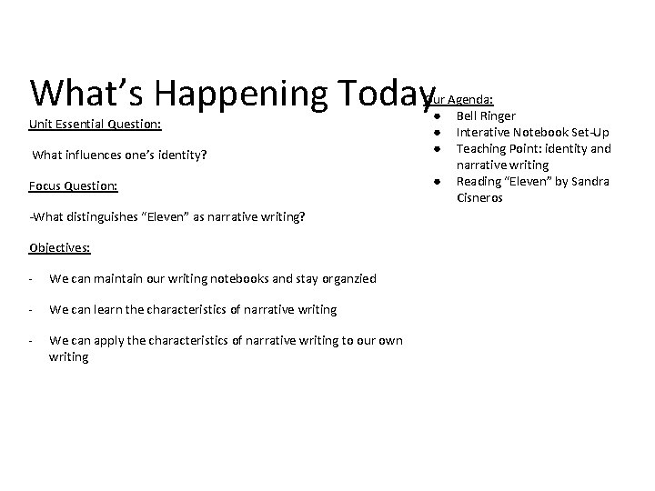 What’s Happening Today Our Agenda: ● Bell Ringer ● Interative Notebook Set-Up ● Teaching What’s Happening Today Our Agenda: ● Bell Ringer ● Interative Notebook Set-Up ● Teaching