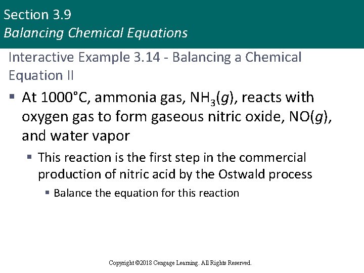 Section 3. 9 Balancing Chemical Equations Interactive Example 3. 14 - Balancing a Chemical