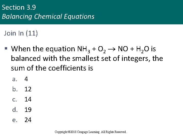 Section 3. 9 Balancing Chemical Equations Join In (11) § When the equation NH