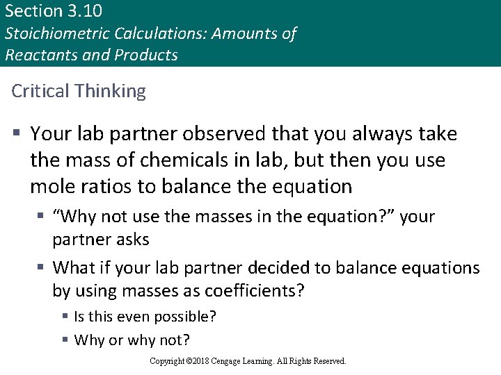 Section 3. 10 Stoichiometric Calculations: Amounts of Reactants and Products Critical Thinking § Your