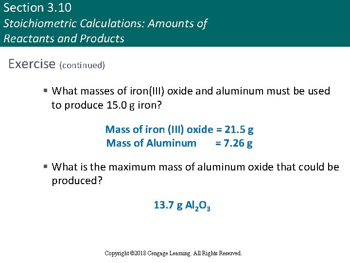 Section 3. 10 Stoichiometric Calculations: Amounts of Reactants and Products Exercise (continued) § What