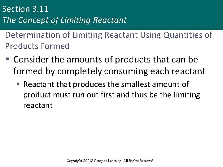 Section 3. 11 The Concept of Limiting Reactant Determination of Limiting Reactant Using Quantities