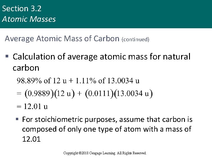 Section 3. 2 Atomic Masses Average Atomic Mass of Carbon (continued) § Calculation of