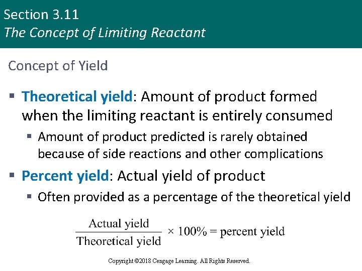 Section 3. 11 The Concept of Limiting Reactant Concept of Yield § Theoretical yield: